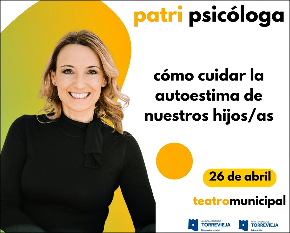Patri psicóloga hablará esta tarde en el Teatro Municipal de cómo cuidar la autoestima de nuestros hijos/as.