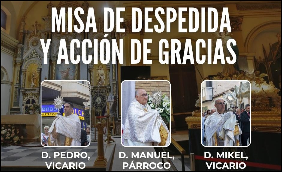Esta tarde se celebra la Misa de despedida al párroco Manuel Martínez Rocamora y los vicarios Pedro Payá y Mikel Uribe