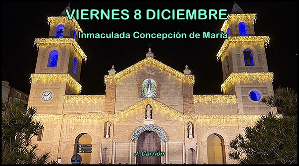 Agenda del viernes 8 de diciembre de 2023 – Día de La Purísima