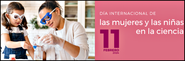 11 de febrero, Día Internacional de la Mujer y la Niña en la Ciencia