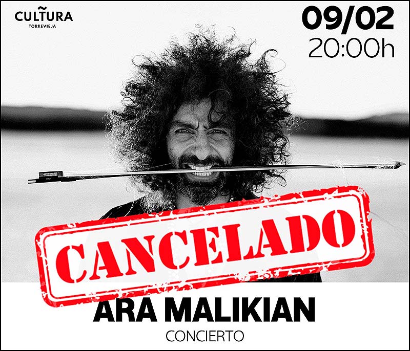 Cancelado el Concierto de Ara Malikian previsto para el día 9 en el Auditorio Internacional