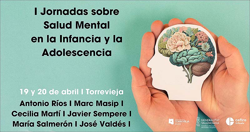 Arranca hoy  la Primera Jornada sobre salud mental en la infancia y la adolescencia
