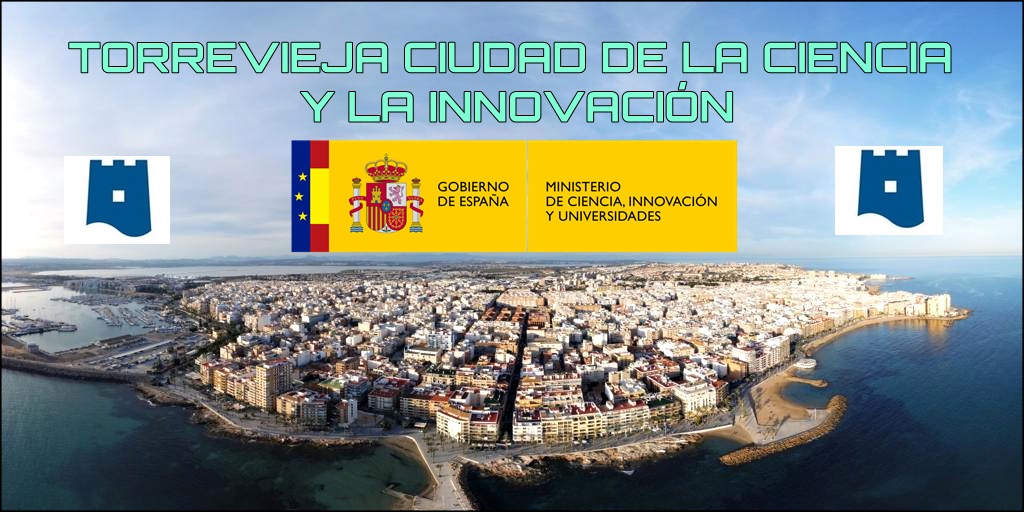El Ministerio concede al Ayuntamiento de Torrevieja la distinción de Ciudad de la Ciencia y la Innovación