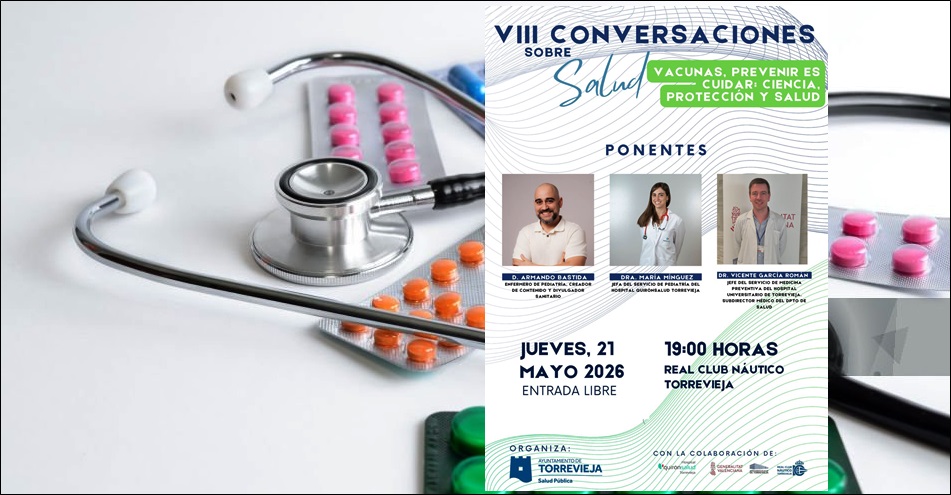 Torrevieja acoge esta tarde la VIII Edición de “Conversaciones sobre salud” dedicada a la vacunación
